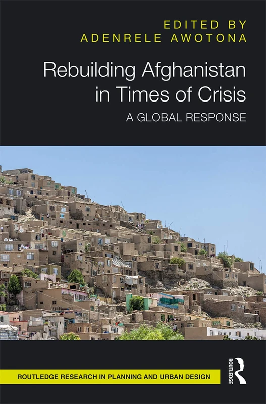 Routledge Rebuilding Afghanistan in Times of Crisis - Book