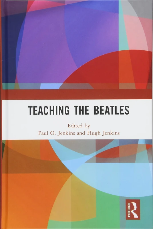 Routledge Teaching the Beatles - Music Instructor Guide