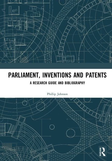 Parliament, Inventions and Patents: A Research Guide and Bibliography - Image 1