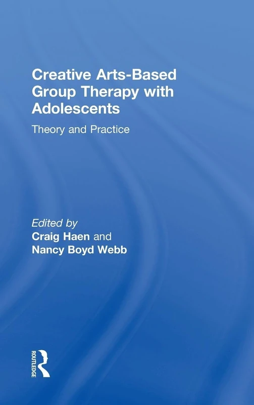 Creative Arts-Based Group Therapy with Adolescents: Theory and Practice