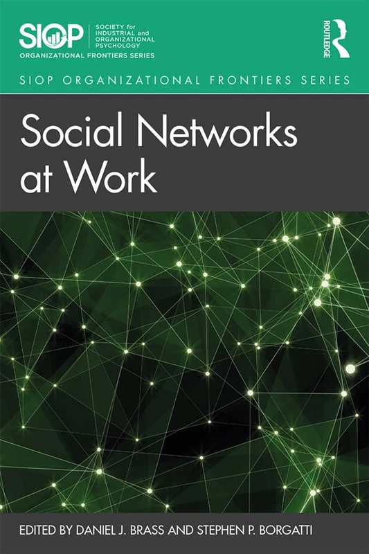 Social Networks at Work (SIOP Organizational Frontiers Series)