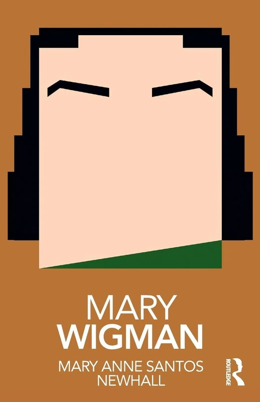 Mary Wigman (Routledge Performance Practitioners)