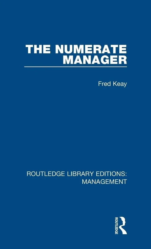 The Numerate Manager (Routledge Library Editions: Management)