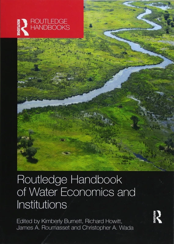 Routledge Handbook of Water Economics and Institutions (Routledge Environment and Sustainability Handbooks)