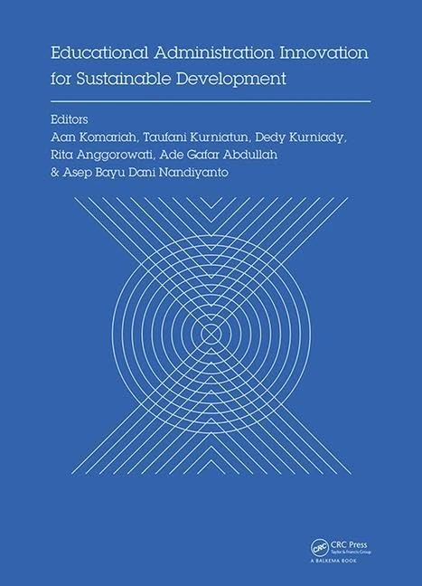 Educational Administration Innovation for Sustainable Development: Proceedings of the International Conference on Research of Educational ... 2017), October 17, 2017, Bandung, Indonesia - Image 1