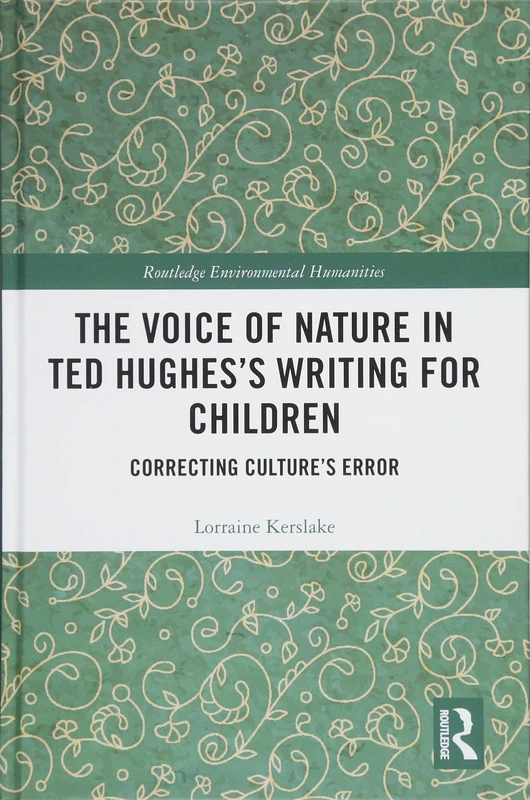 Routledge: The Voice of Nature in Ted Hughes's Children's Writing