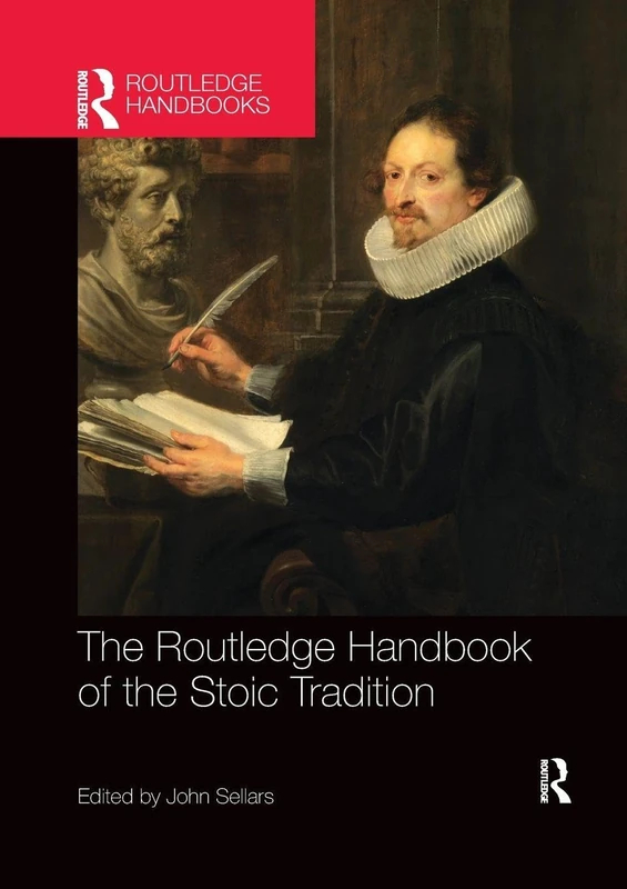 The Routledge Handbook of the Stoic Tradition (Routledge Handbooks in Philosophy)