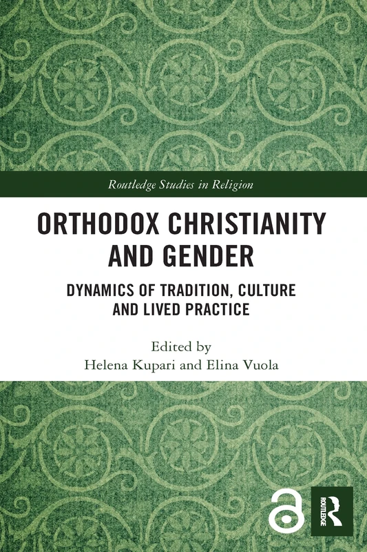 Orthodox Christianity and Gender: Dynamics of Tradition, Culture and Lived Practice (Routledge Studies in Religion) - Image 1
