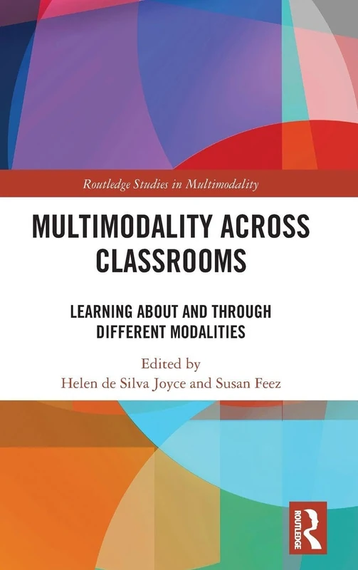 Routledge Multimodality Across Classrooms - Academic Book