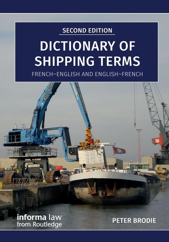 Dictionary of Shipping Terms: French-English and English-French