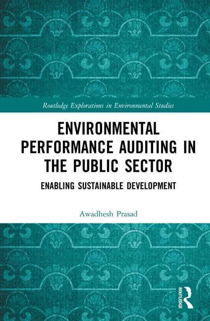 Environmental Performance Auditing in the Public Sector: Enabling Sustainable Development (Routledge Explorations in Environmental Studies) - Image 1