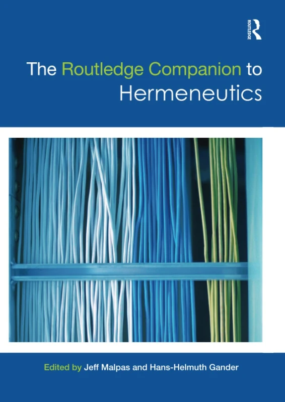 Routledge Companion to Hermeneutics - Philosophy Reference Book