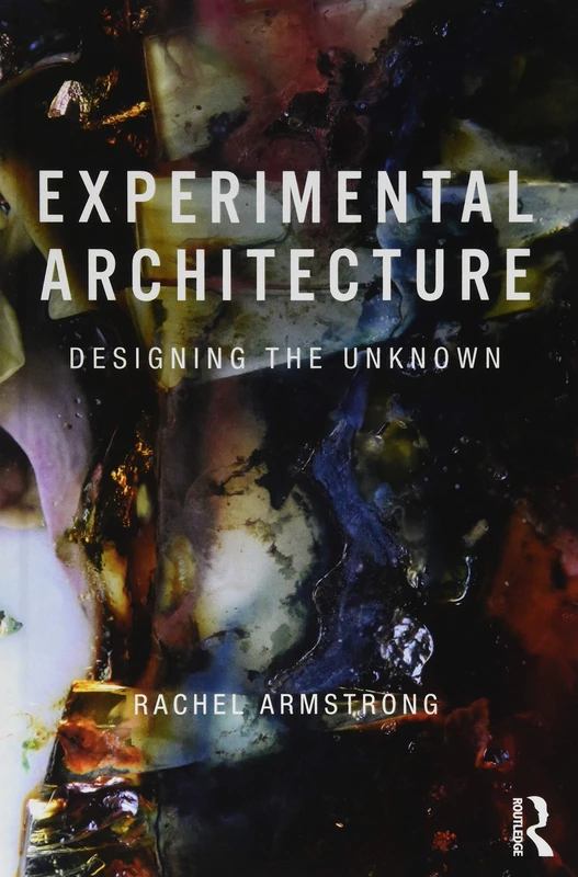 Routledge - Experimental Architecture: Designing the Unknown