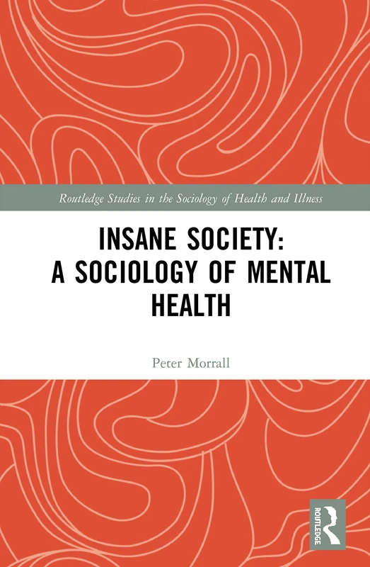 Routledge Insane Society: A Sociology of Mental Health Book