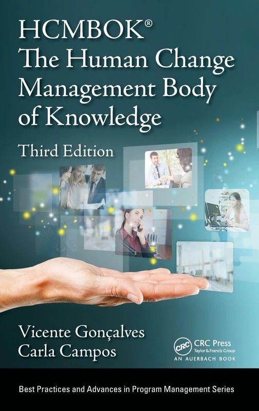 The Human Change Management Body of Knowledge (HCMBOK®) (Best Practices in Portfolio, Program, and Project Management)