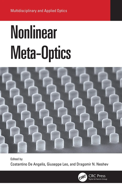 Nonlinear Meta-Optics CRC Press - Multidisciplinary Optics Book