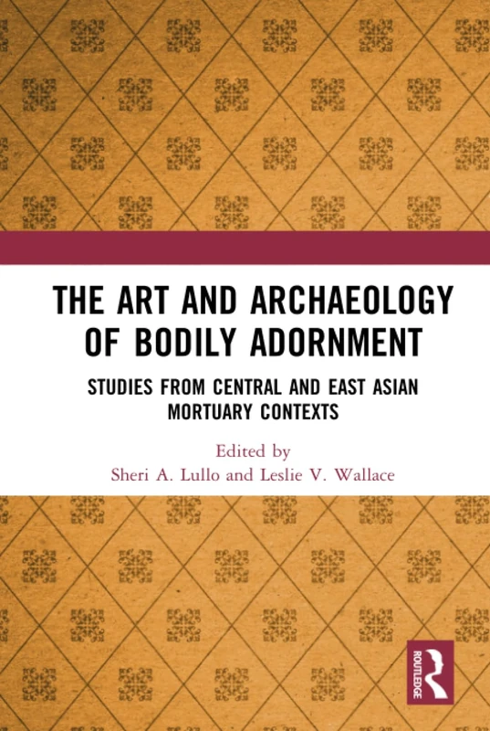 Routledge - Art and Archaeology of Bodily Adornment Book