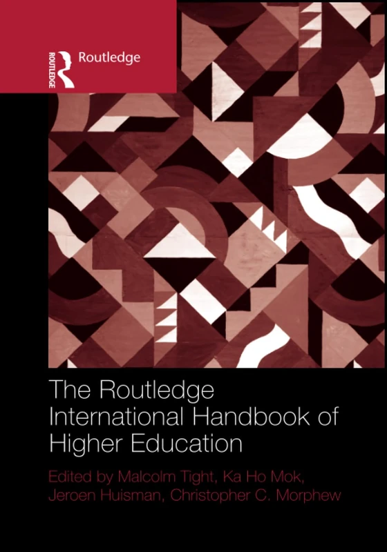 The Routledge International Handbook of Higher Education