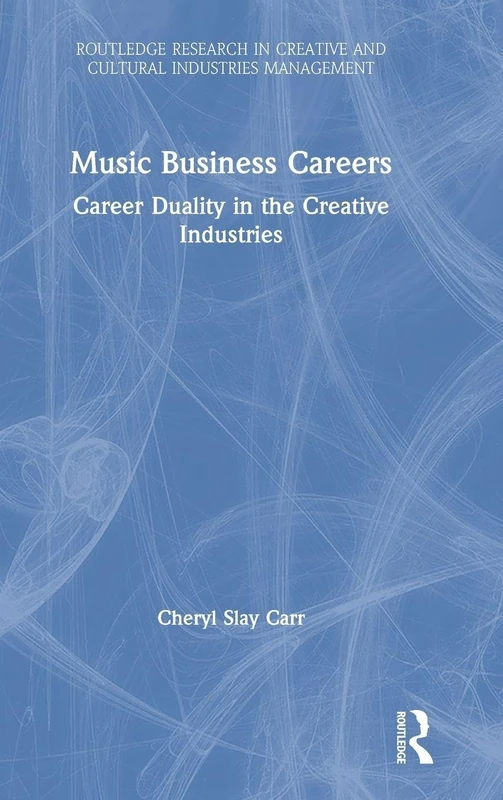 Routledge Music Business Careers - Creative Industry Research
