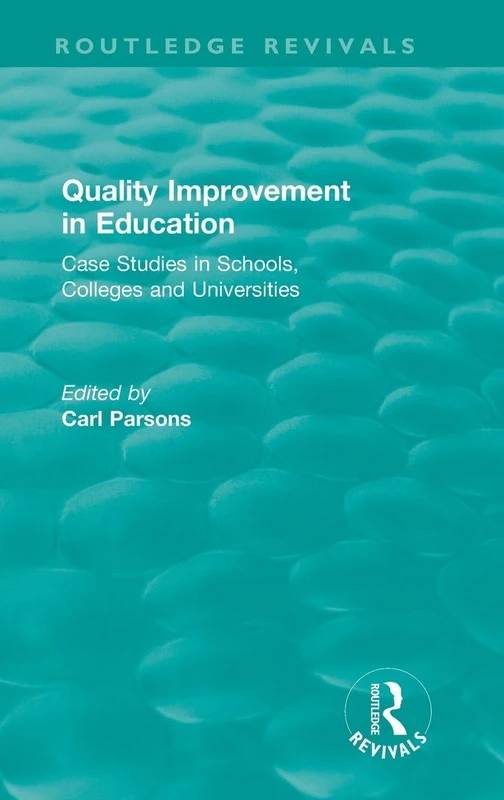 Routledge Quality Improvement in Education Case Studies Book