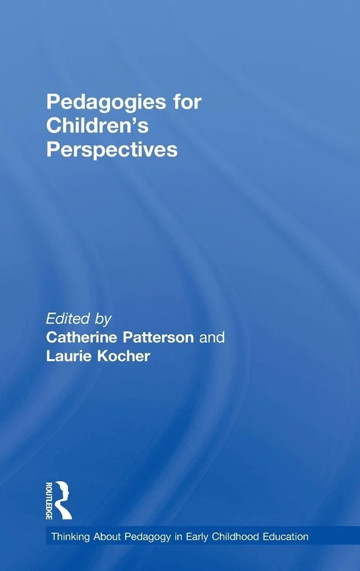 Routledge - Pedagogies for Children's Perspectives Book