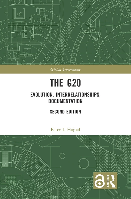 Routledge - The G20: Evolution, Interrelationships, Documentation