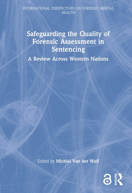 Safeguarding Forensic Assessment in Sentencing - Routledge Book