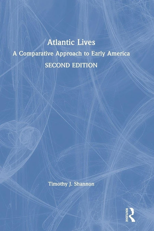 Atlantic Lives: A Comparative Approach to Early America