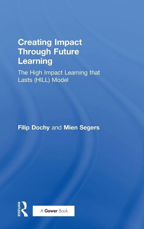 Routledge - Creating Impact Through Future Learning (HILL Model)