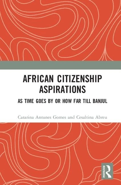 African Citizenship Aspirations: As Time Goes By or How Far Till Banjul