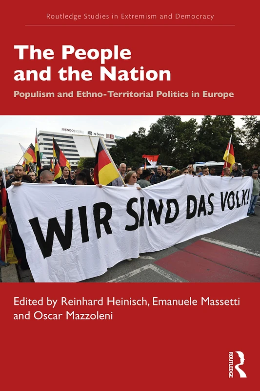 The People and the Nation: Populism and Ethno-Territorial Politics in Europe (Extremism and Democracy) (Routledge Studies in Extremism and Democracy) - Image 1