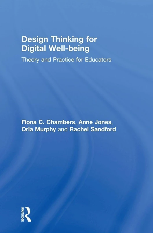 Routledge Design Thinking for Digital Well-being Book