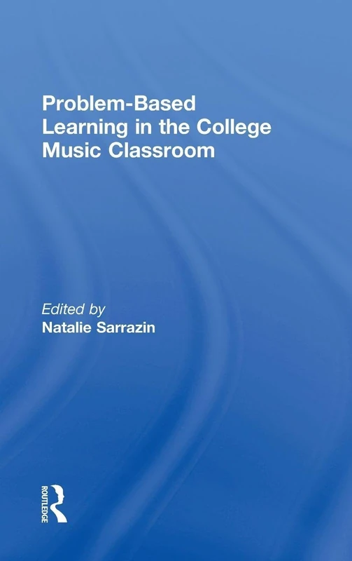 Routledge - Problem-Based Learning in the College Music Classroom