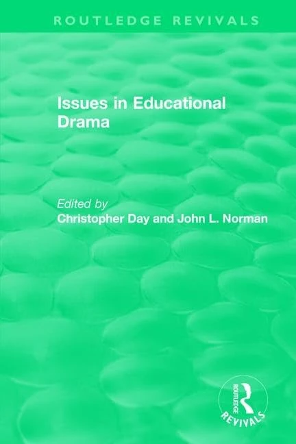 Issues in Educational Drama (1983) (Routledge Revivals) - Image 1