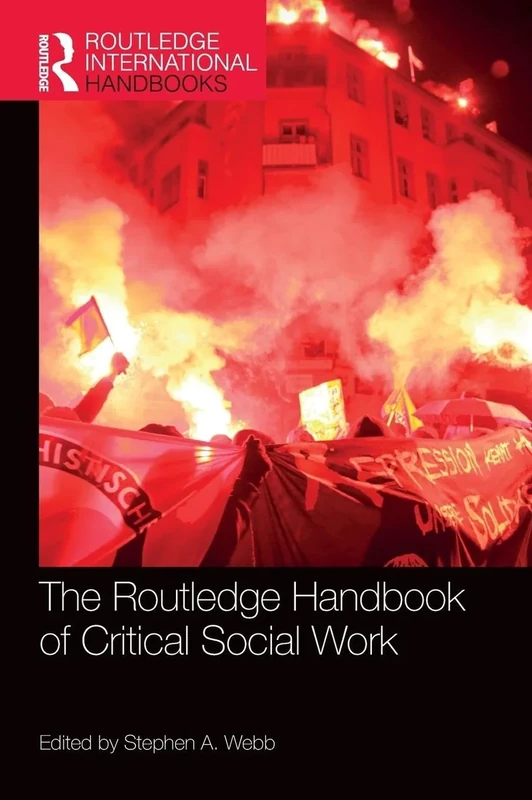 The Routledge Handbook of Critical Social Work (Routledge International Handbooks)