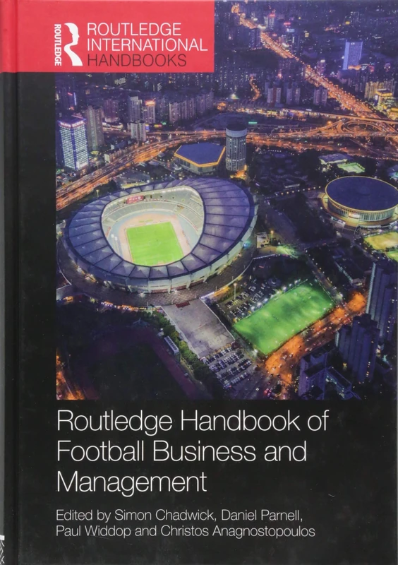 Routledge Handbook of Football Business and Management (Routledge International Handbooks)