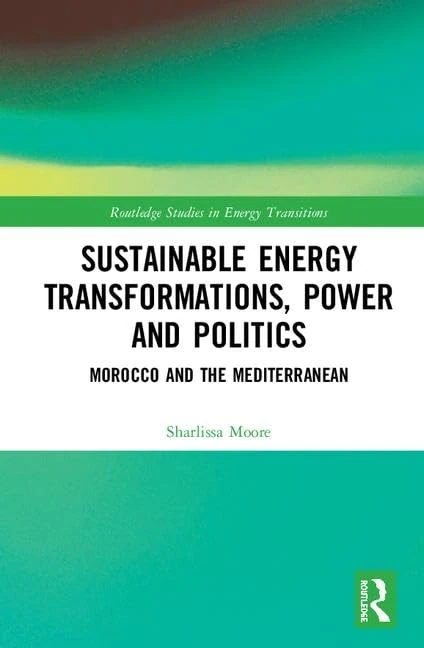 Routledge Sustainable Energy Transformations Morocco & Med