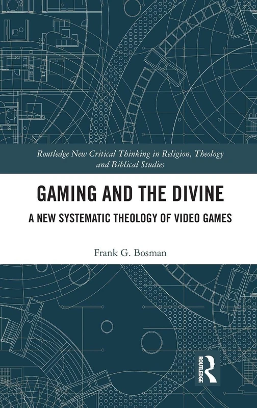 Routledge - Gaming and the Divine: A New Systematic Theology