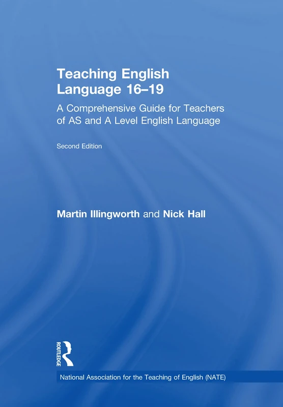 Routledge Teaching English Language 16-19 AS and A Level Guide