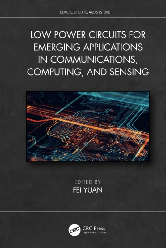 CRC Press Low Power Circuits for Emerging Applications Book