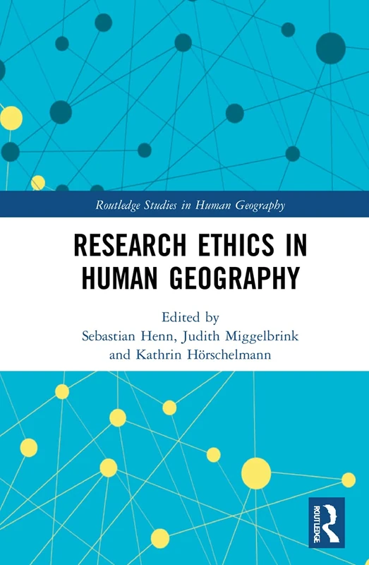 Routledge Research Ethics in Human Geography - Academic Book