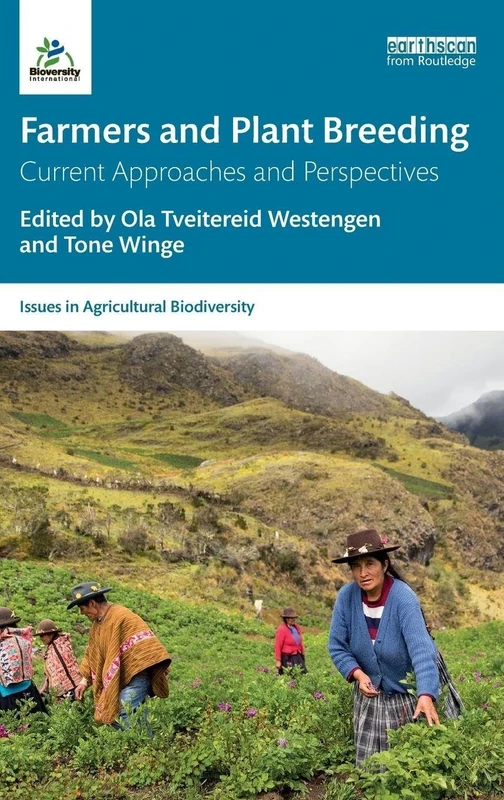 Farmers and Plant Breeding: Current Approaches and Perspectives (Issues in Agricultural Biodiversity)