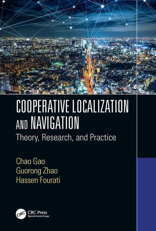 Cooperative Localization and Navigation: Theory, Research, and Practice