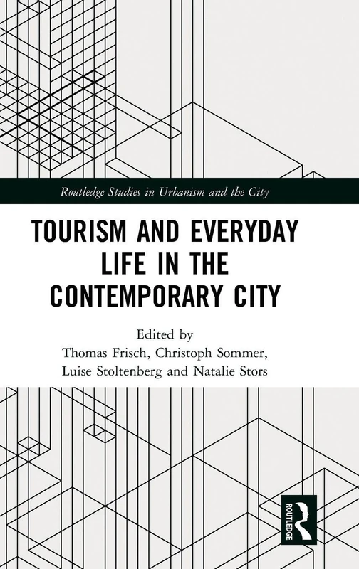 Routledge Tourism and Everyday Life in the Contemporary City