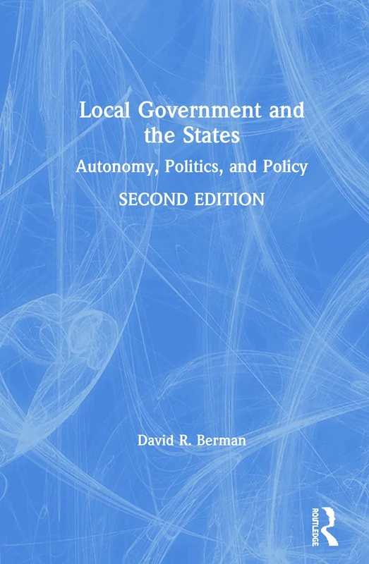 Local Government and the States: Autonomy, Politics, and Policy - Image 1