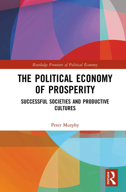 Routledge The Political Economy of Prosperity - Economics Book