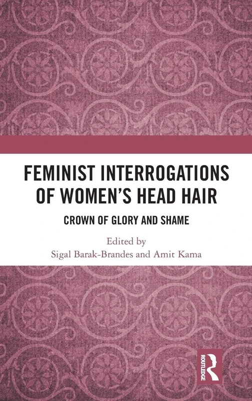 Routledge Feminist Interrogations of Women's Head Hair Book