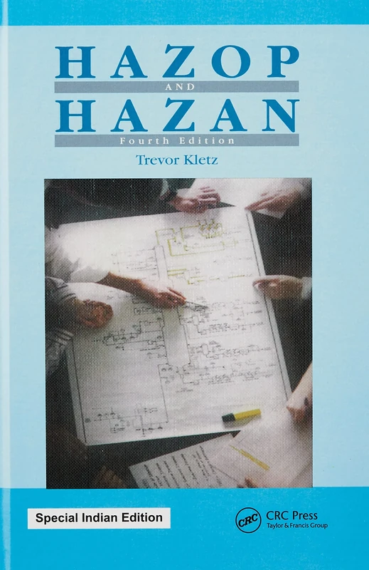 Hazop & Hazan: Identifying and Assessing Process Industry Hazards, Fouth Edition