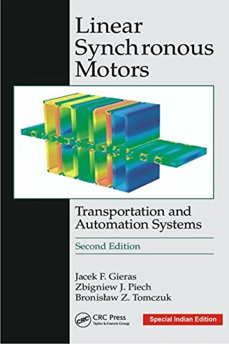 Linear Synchronous Motors: Transportation and Automation Systems, Second Edition