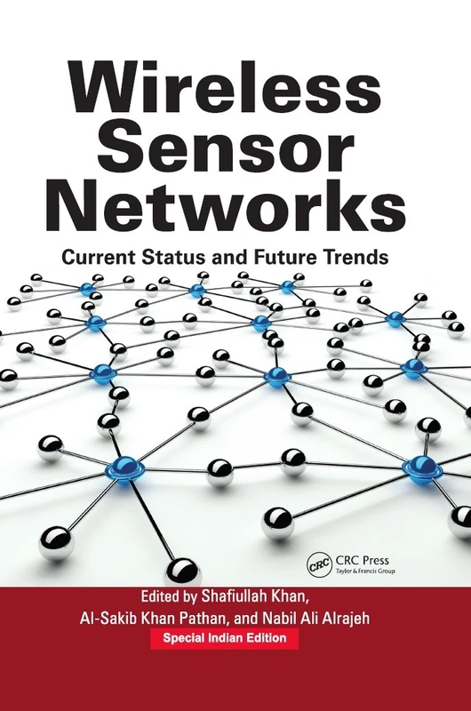 Wireless Sensor Networks: Current Status and Future Trends